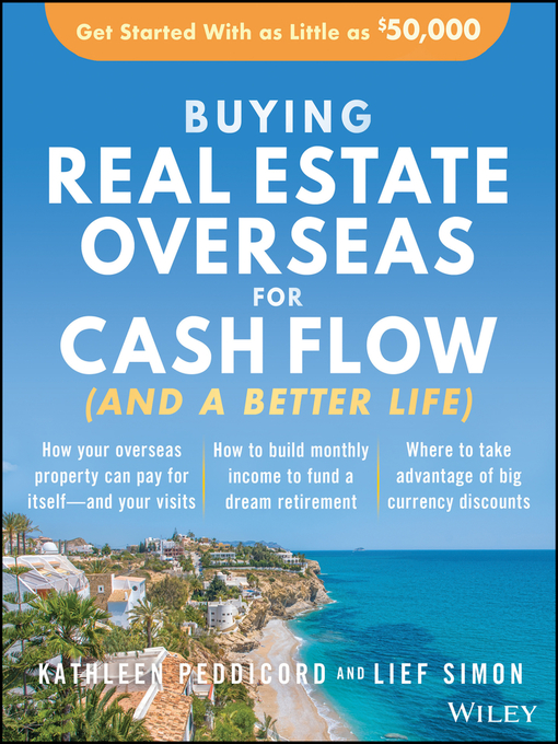 Title details for Buying Real Estate Overseas For Cash Flow (And a Better Life) by Kathleen Peddicord - Wait list